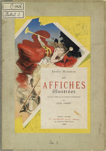 ERNEST MAINDRON (1838-1907). LES AFFICHES ILLUSTRÉES. Two bound volumes. 1886 & 1896. Each approximately 12x9 inches, 30x23 cm.
